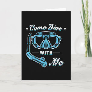 Come Dive With Me Scuba Diving Diver Ocean Sea Card