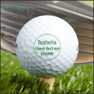 Come find me, please golf balls