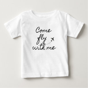 "Come Fly With Me" Baby T-shirt minimalist 