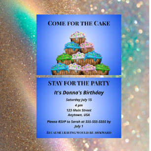 Come for the Cake Stay Because leaving is Awkward  Invitation