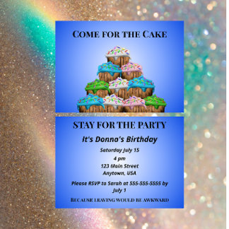 Come for the Cake Stay Because leaving is Awkward  Invitation