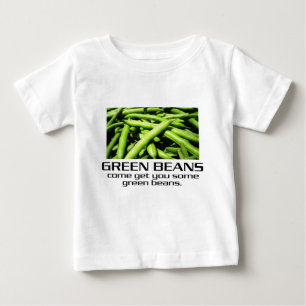 Come Get You Some Green Beans. Baby T-Shirt