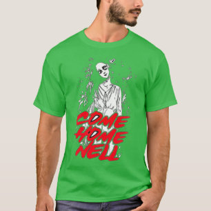 Come Home Nell Horror Halloween T-Shirt