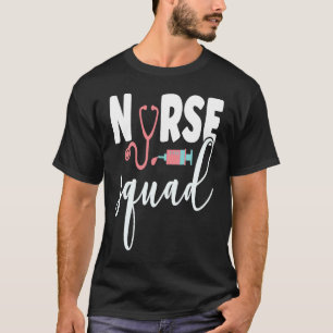 Come Join The Nurse Squad T-Shirt