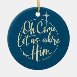 Come Let Us Adore him Christmas photo Ceramic Ornament