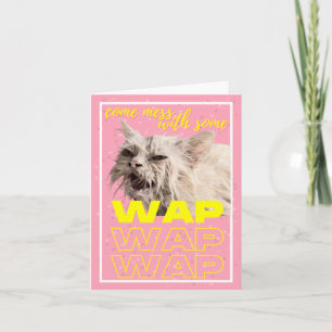 Come Mess with This WAP Card