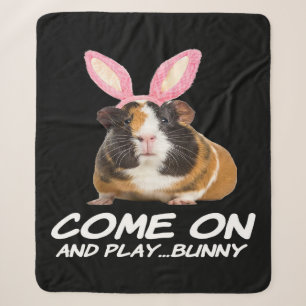 Come On And Play Guinea Pig Bunny Gifts Lovers Sherpa Blanket