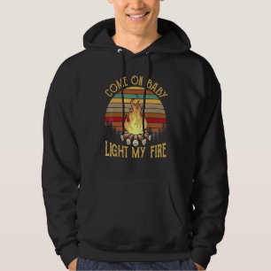 Come On Baby Light My Campfire Vintage Outdoor Cam Hoodie