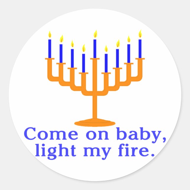 Come On Baby, Light My Fire Classic Round Sticker (Front)