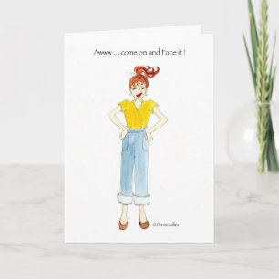 Come on Face it Birthday Card