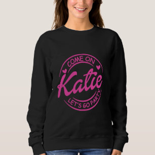 Come On Katie Let's Go Party, Birthday, Doll Baby Sweatshirt