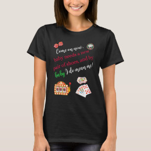 Come On Now Casino Gaming Poker Slot Machine T-Shirt