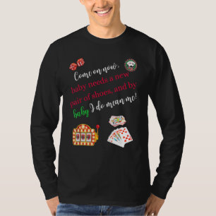 Come On Now Casino Gaming Poker Slot Machine T-Shirt
