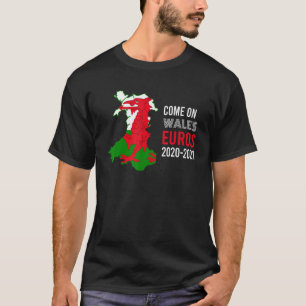 Come On Wales Euros 2020 2021 Fans Graphic T-Shirt