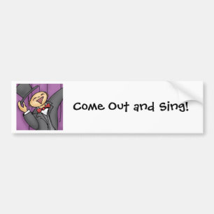 Come Out and Sing! (Square, No words) Bumper Sticker