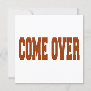 come over invitation