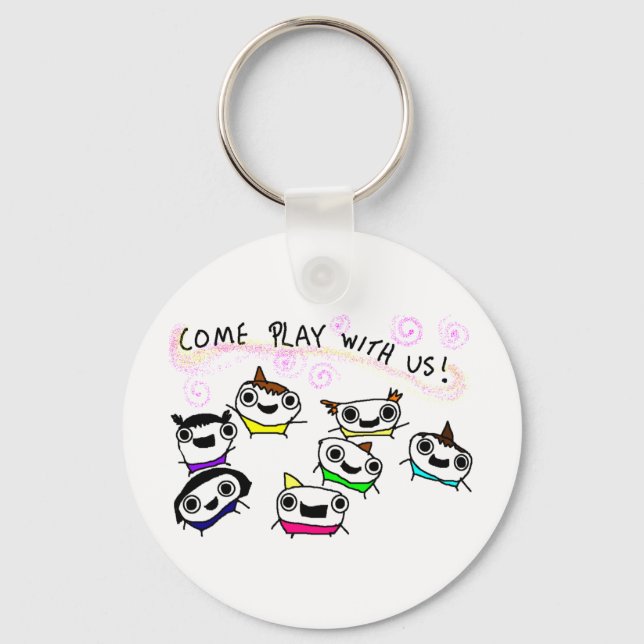 "Come play with us" Key Ring (Front)