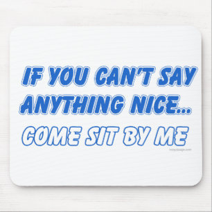 Come Sit By Me Mousepad