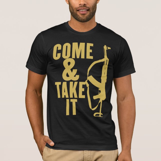 Come & Take It Shirt (Front)