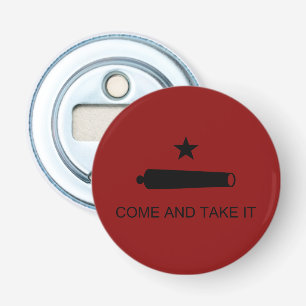Come & Take It! Texas State battle Flag Bottle Opener