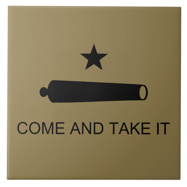 Come & Take It! Texas State battle Flag Ceramic Tile (Front)