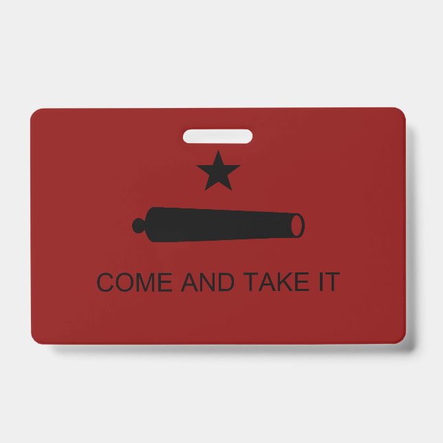 Come & Take It! Texas State battle Flag ID Badge (Front)