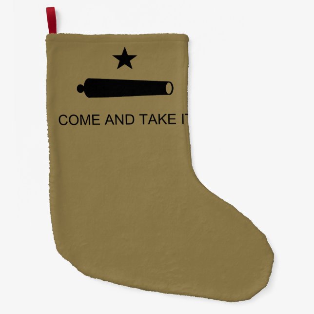 Come & Take It! Texas State battle Flag Large Christmas Stocking (Front)