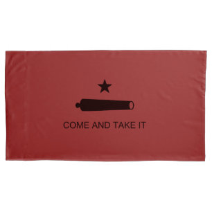 Come & Take It! Texas State battle Flag Pillowcase