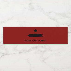 Come & Take It! Texas State battle Flag Water Bottle Label