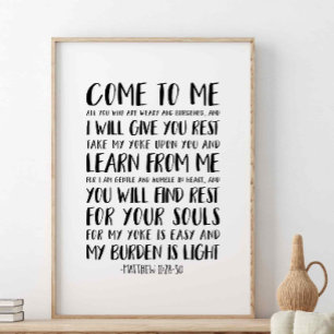 Come To Me, All You, Matthew 11:28-30 Poster