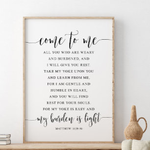 Come To Me, All You, Matthew 11:28-30 Poster
