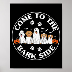 Come To The Bark Side Funny Dog Ghost Halloween Poster