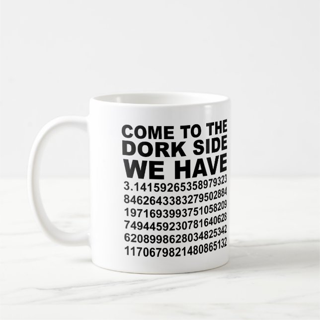 Come To The Dark Dork Side We Have Pi 3.14 Mug (Left)
