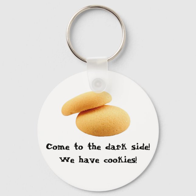 Come to the dark side! We have cookies! Key Ring (Front)