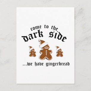 Come To The Dark Side ... We Have Gingerbread Postcard