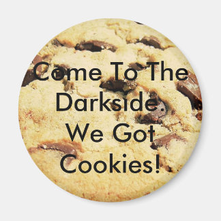 Come To The Darkside Magnet