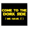 Come To The Dork Side We Have Pi