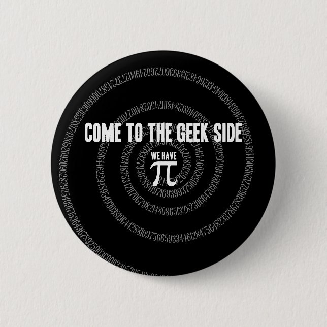 Come To The Geek Side for Pi 6 Cm Round Badge (Front)