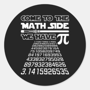 Come To The Math Side We Have Pie Shirt Pi Day Tea Classic Round Sticker