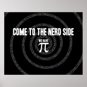 Come To The Nerd Side for Pi on Black Poster