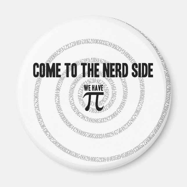 Come To The Nerd Side for Pi Typography Style Magnet (Front)
