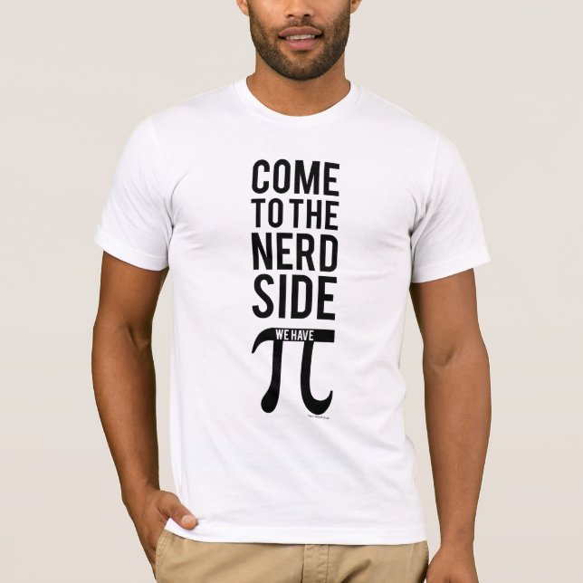 Come To The Nerd Side T-Shirt (Front)