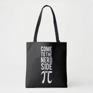 Come To The Nerd Side Tote Bag