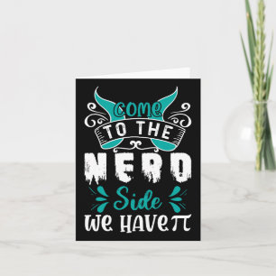 Come To The Nerd Side We Have Pi 1 Card