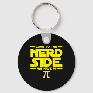 Come To The Nerd Side We Have Pi  Key Ring