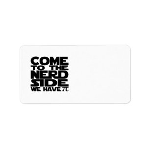Come To The Nerd Side We Have Pi Label
