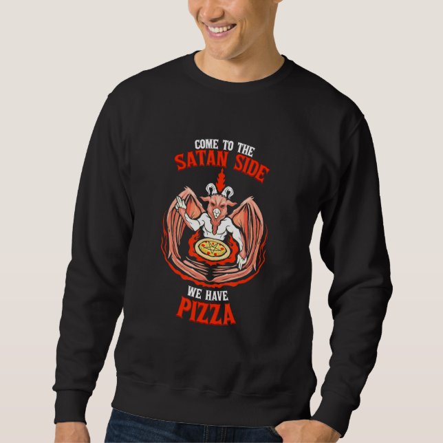 Come To The Satan Side We Have Pizza Baphomet Sata Sweatshirt (Front)