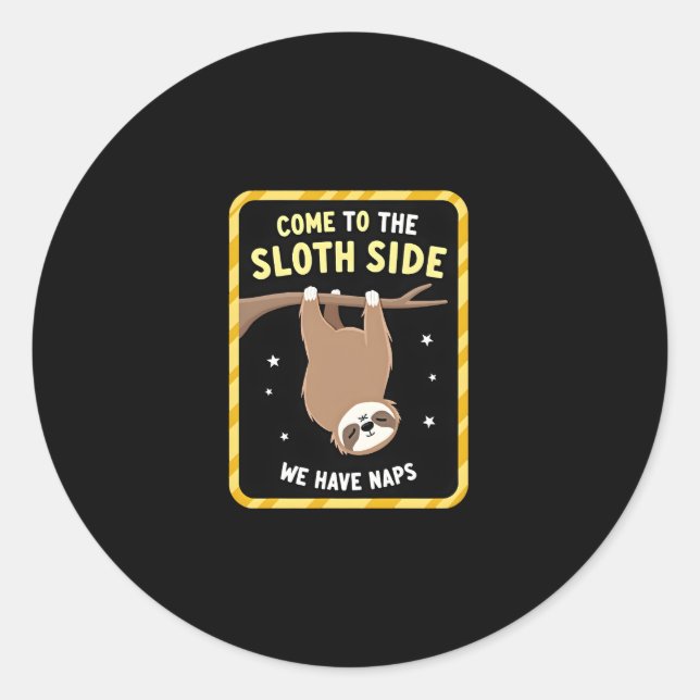 Come To The Sloth Side T-Shirt - Funny Sloth Pun ( Classic Round Sticker (Front)