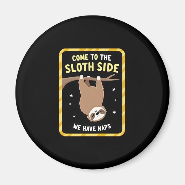Come To The Sloth Side T-Shirt - Funny Sloth Pun ( Magnet (Front)