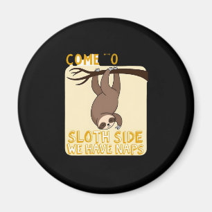 Come To The Sloth Side T-Shirt - Funny Sloth Pun ( Magnet
